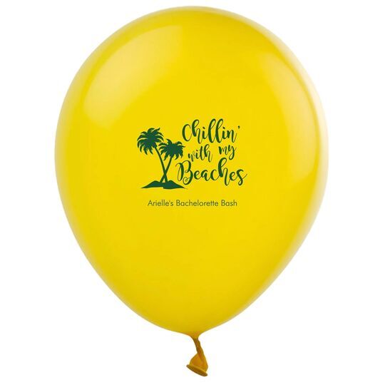 Chillin With My Beaches Latex Balloons
