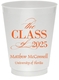 Classic Class of Graduation Colored Shatterproof Cups Image 1 of 3