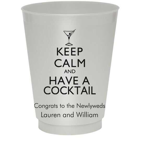 Keep Calm and Have a Cocktail Colored Shatterproof Cups