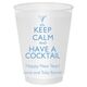 Keep Calm and Have a Cocktail Shatterproof Cups Image 2 of 4