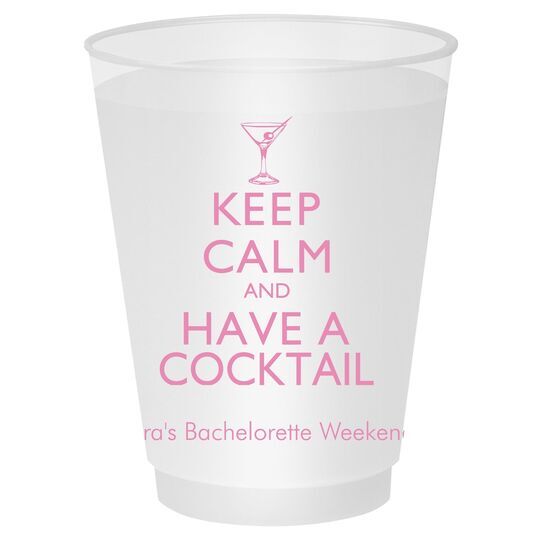 Keep Calm and Have a Cocktail Shatterproof Cups