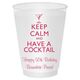 Keep Calm and Have a Cocktail Shatterproof Cups Image 1 of 4