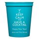 Keep Calm and Have a Cocktail Stadium Cups Image 4 of 4