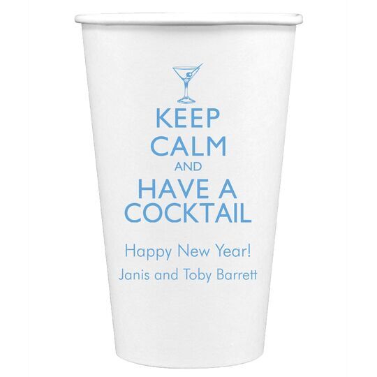 Keep Calm and Have a Cocktail Paper Coffee Cups