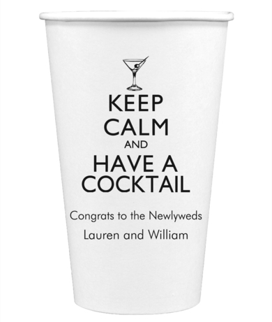 Keep Calm and Have a Cocktail Paper Coffee Cups