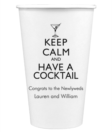 Keep Calm and Have a Cocktail Paper Coffee Cups