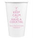 Keep Calm and Have a Cocktail Paper Coffee Cups Image 2 of 4
