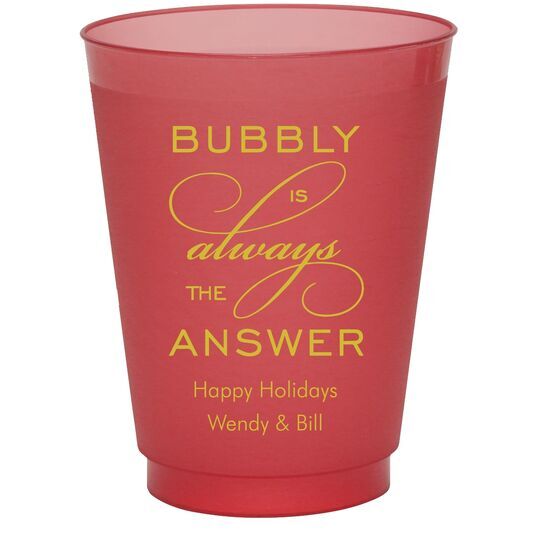 Bubbly is the Answer Colored Shatterproof Cups