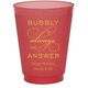Bubbly is the Answer Colored Shatterproof Cups Image 4 of 5