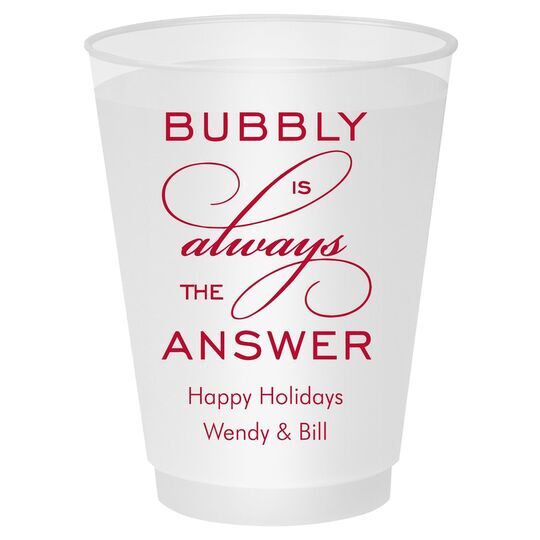 Bubbly is the Answer Shatterproof Cups
