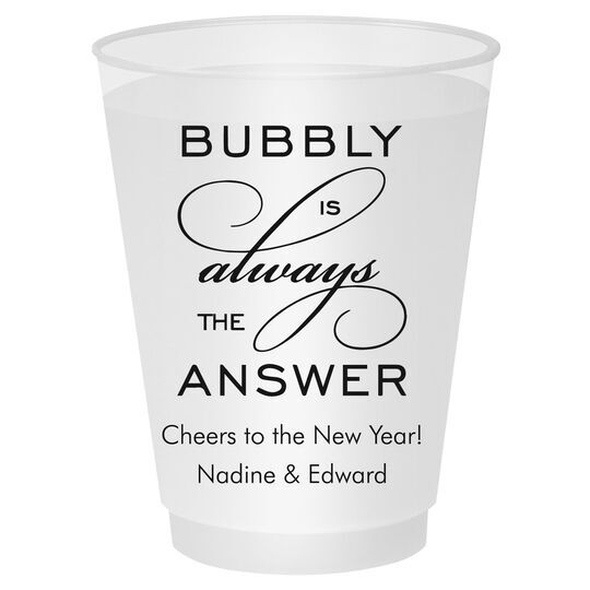 Bubbly is the Answer Shatterproof Cups