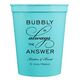 Bubbly is the Answer Stadium Cups Image 4 of 5
