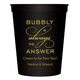 Bubbly is the Answer Stadium Cups Image 5 of 5