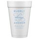 Bubbly is the Answer Styrofoam Cups Image 4 of 5