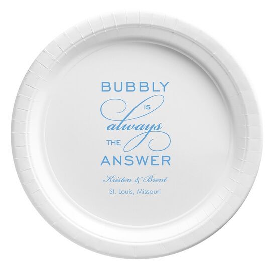 Bubbly is the Answer Paper Plates