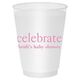 Big Word Celebrate Shatterproof Cups Image 3 of 5