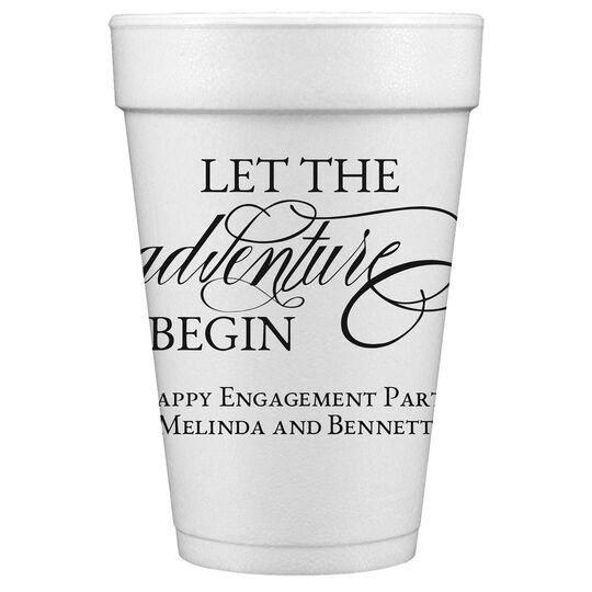 Let the Adventure Begin Styrofoam Cups