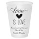 Love is Love Shatterproof Cups Image 3 of 3