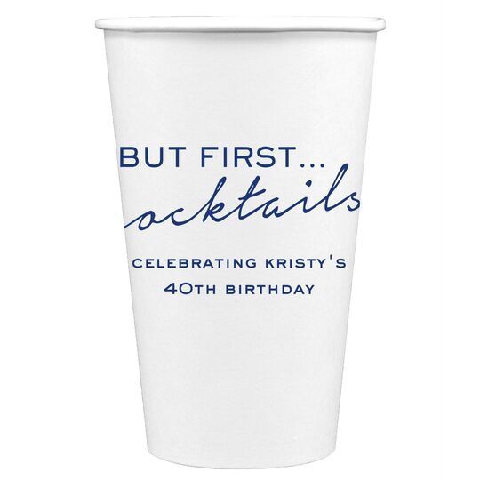 But First Cocktails Paper Coffee Cups