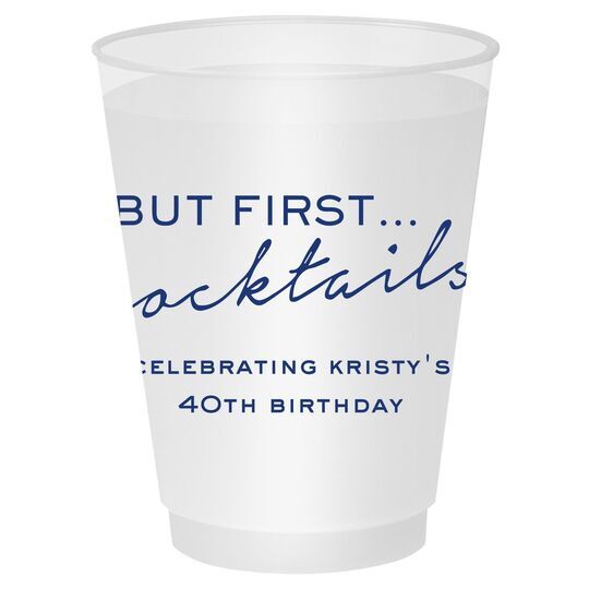 But First Cocktails Shatterproof Cups