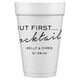 But First Cocktails Styrofoam Cups Image 1 of 4