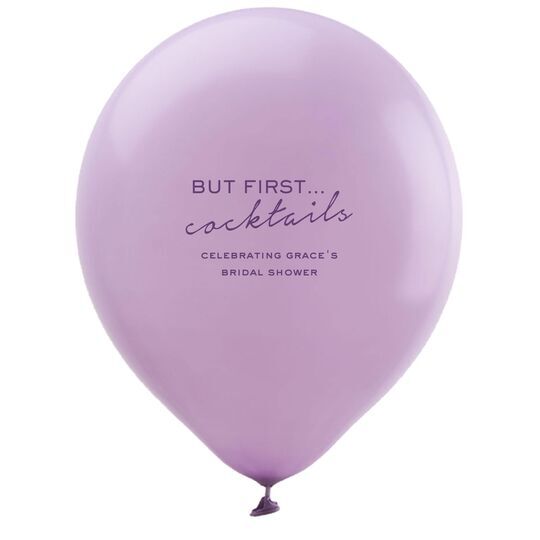 But First Cocktails Latex Balloons