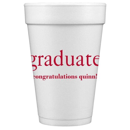 Big Word Graduate Styrofoam Cups