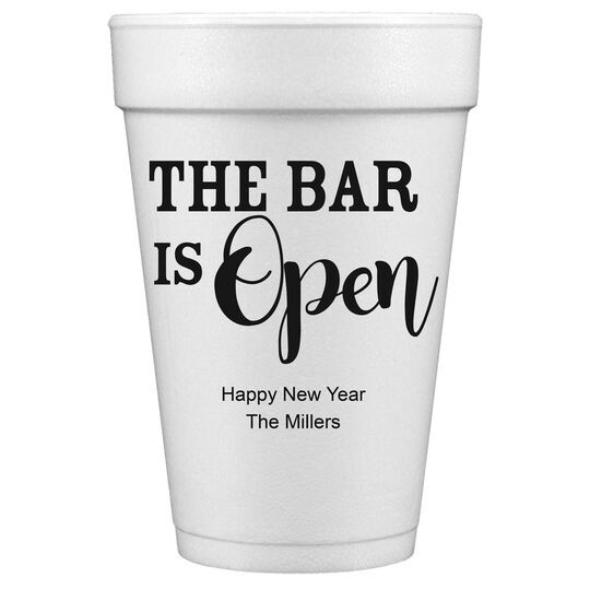 The Bar is Open Styrofoam Cups