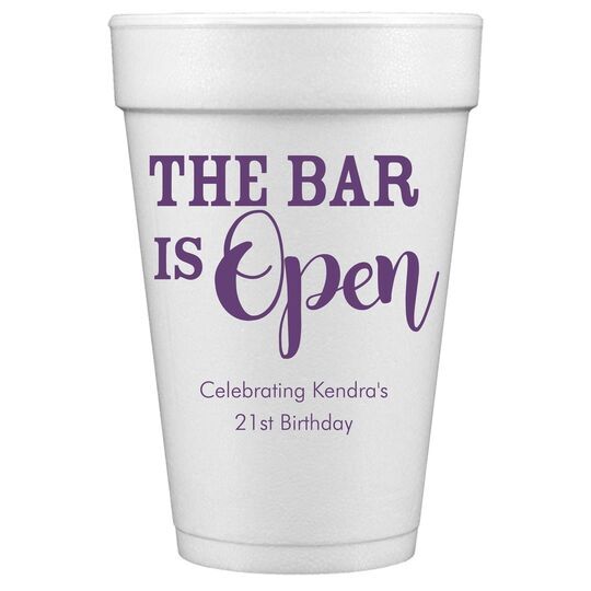 The Bar is Open Styrofoam Cups