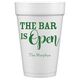 The Bar is Open Styrofoam Cups Image 4 of 5