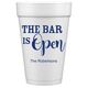 The Bar is Open Styrofoam Cups Image 1 of 5