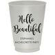 Hello Beautiful Colored Shatterproof Cups Image 3 of 4
