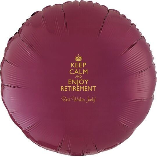 Keep Calm and Enjoy Retirement Mylar Balloons