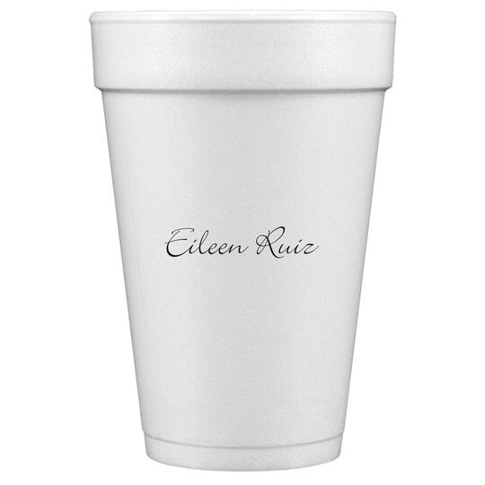 Always Flaunt Your Names Styrofoam Cups