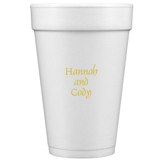 Always Flaunt Your Names Styrofoam Cups