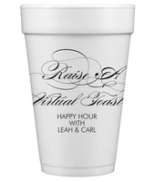 Raise A Virtual Toast Styrofoam Cups