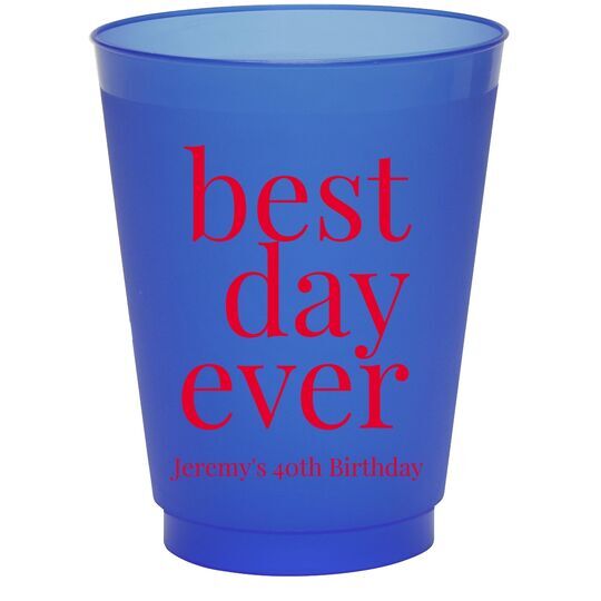 Best Day Ever Big Word Colored Shatterproof Cups