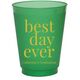 Best Day Ever Big Word Colored Shatterproof Cups Image 4 of 5
