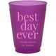 Best Day Ever Big Word Colored Shatterproof Cups Image 5 of 5