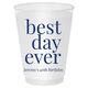 Best Day Ever Big Word Shatterproof Cups Image 3 of 5