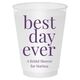 Best Day Ever Big Word Shatterproof Cups Image 4 of 5