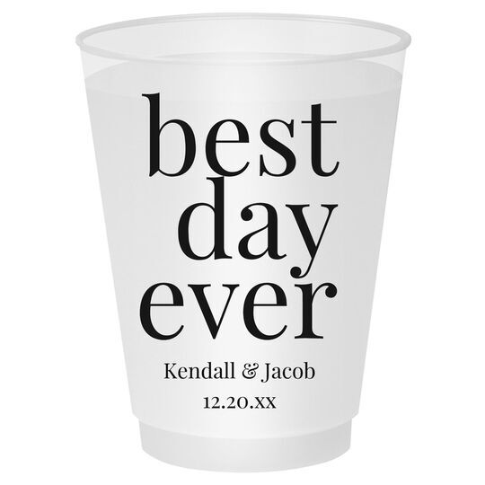 Best Day Ever Big Word Shatterproof Cups