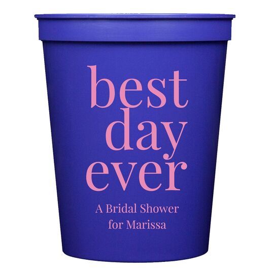 Best Day Ever Big Word Stadium Cups