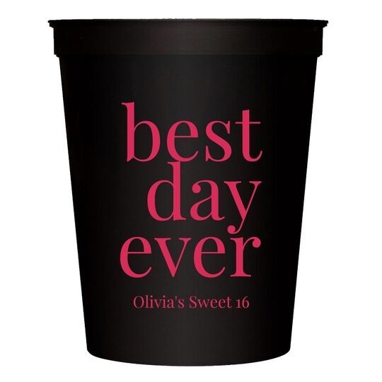 Best Day Ever Big Word Stadium Cups