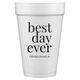 Best Day Ever Big Word Styrofoam Cups Image 2 of 5