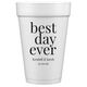 Best Day Ever Big Word Styrofoam Cups Image 1 of 5
