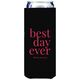 Best Day Ever Big Word Collapsible Slim Huggers Image 3 of 5