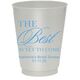 The Best Is Yet To Come Colored Shatterproof Cups Image 2 of 2