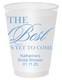 The Best Is Yet To Come Shatterproof Cups Image 2 of 2