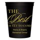 The Best Is Yet To Come Stadium Cups Image 1 of 2